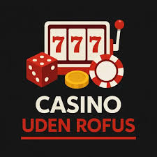Udenlandsk Casino Uden ROFUS 2026 Muligheder og Udfordringer